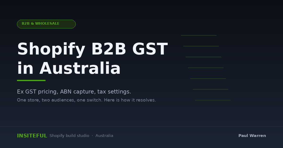 Shopify B2B GST in Australia, Insiteful B2B and wholesale article