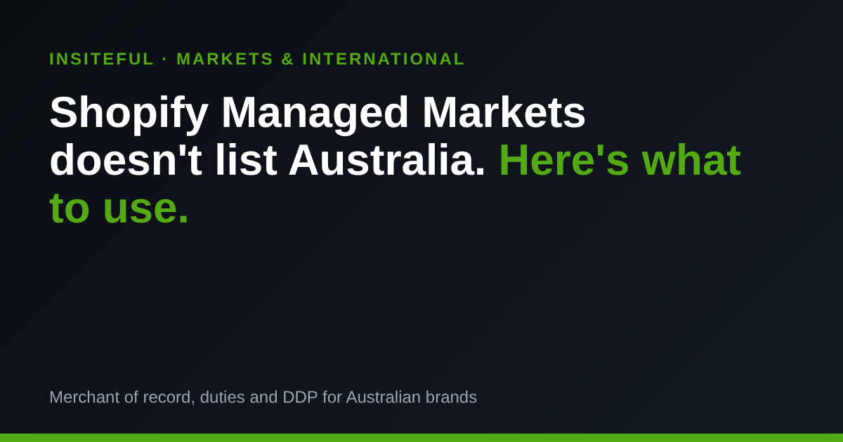 Shopify Managed Markets does not list Australia